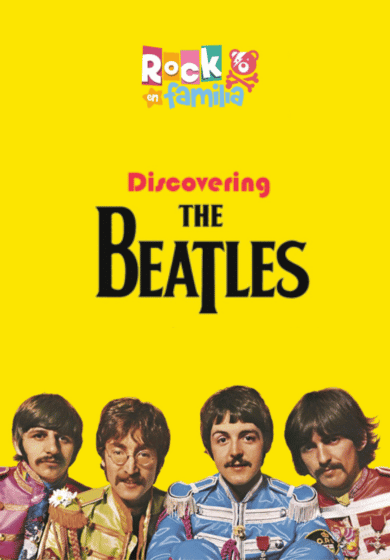 Rock en familia: Discovering The Beatles