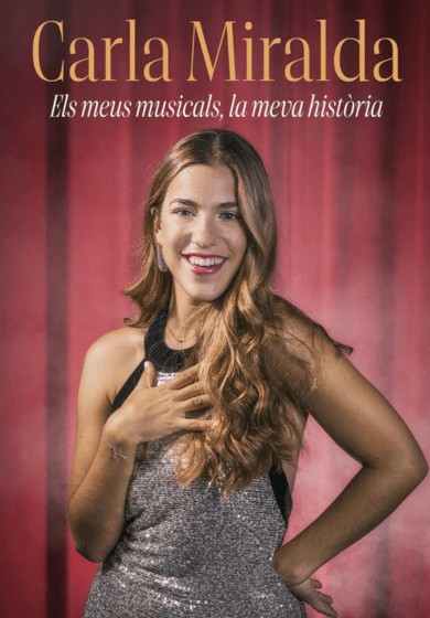 Carla Miralda. Els meus musicals, la meva hist�ria.