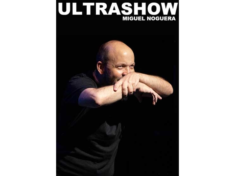 Miguel Noguera: Ultrashow
