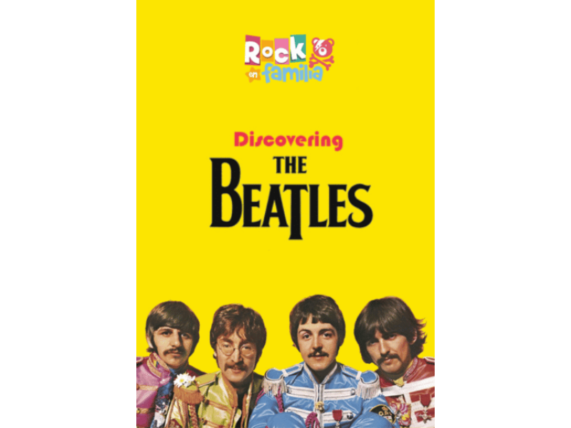 Rock en familia: Discovering The Beatles
